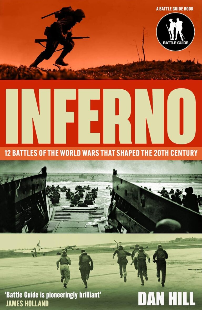 Cover of "INFERNO: 12 Battles of the World Wars that Shaped the 20th Century".
